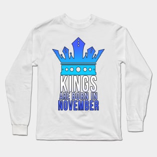 Kings are born in November Long Sleeve T-Shirt